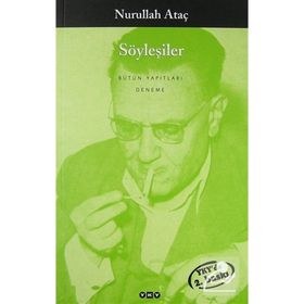 SÖYLEŞİLER - NURULLAH ATAÇ