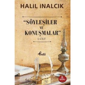 SÖYLEŞILER VE KONUŞMALAR 1. CILT - HALIL İNALCIK