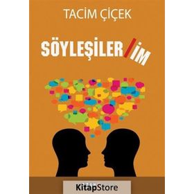 Söyleşilerim - Tacim Çiçek