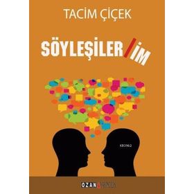 Söyleşilerim - Tacim Çiçek
