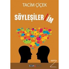 Söyleşilerim - Tacim Çiçek