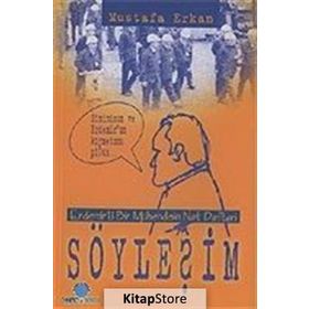 SÖYLEŞİM / ERDEMIR`LI BIR MÜHENDİSİN NOT DEFTERI - MUSTAFA ERKAN