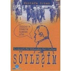 SÖYLEŞİM / ERDEMIR`LI BIR MÜHENDİSİN NOT DEFTERI - MUSTAFA ERKAN