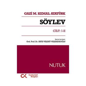 SÖYLEV CILT: 1-2 NUTUK - MUSTAFA KEMAL ATATÜRK