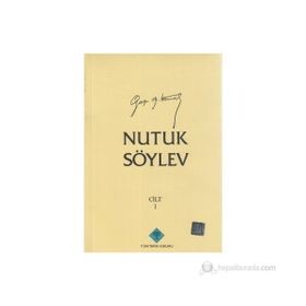SÖYLEV CILT: 1-2 NUTUK - MUSTAFA KEMAL ATATÜRK