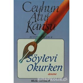 SÖYLEVİ OKURKEN - CEYHUN ATUF KANSU