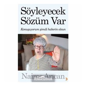 Söyleyecek Sözüm Var - Naime Arıcan