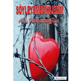 SÖYLEYEMEDİKLERİM - ÇİĞDEM KILIÇ