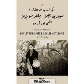Söyleyen Bilmez Bilenler Söylemez - Lütfi Özaydın