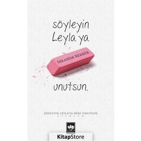 Söyleyin Leyla’ya Beni Unutsun - İbrahim Berber