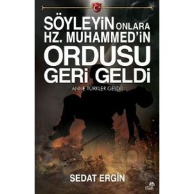 Söyleyin Onlara Hz.muhammed'in Ordusu Geri Geldi - Sedat Ergin