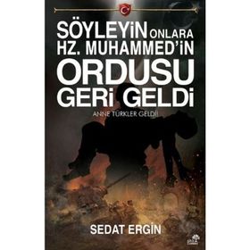 Söyleyin Onlara Hz.muhammed'in Ordusu Geri Geldi - Sedat Ergin