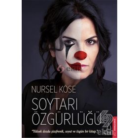 Soytarı Özgürlüğü - Nursel Köse
