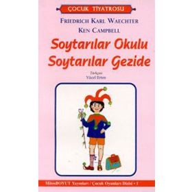Soytarılar Okulu Soytarılar Gezide - Ken Campbell Friedrich Karl Waechter