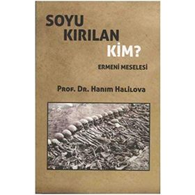 Soyu Kırılan Kim? - Hanım Halilova