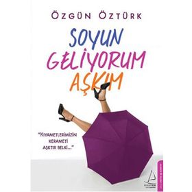 Soyun Geliyorum Aşkım - Özgün Öztürk