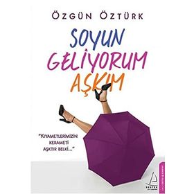 Soyun Geliyorum Aşkım - Özgün Öztürk