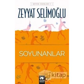 Soyunanlar - Zeyyat Selimoğlu