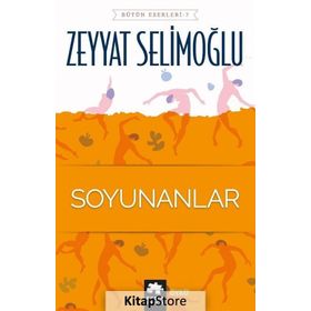 Soyunanlar - Zeyyat Selimoğlu