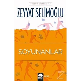 Soyunanlar - Zeyyat Selimoğlu