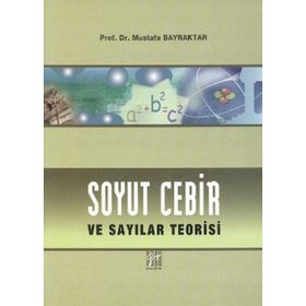Soyut Cebir ve Sayılar Teorisi - Mustafa Bayraktar