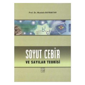Soyut Cebir ve Sayılar Teorisi - Mustafa Bayraktar