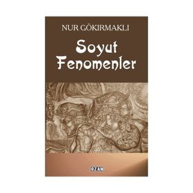 Soyut Fenomenler - Nur Gökırmaklı