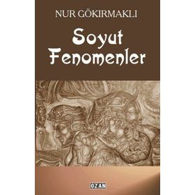 Soyut Fenomenler - Nur Gökırmaklı