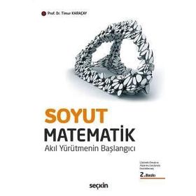 Soyut Matematik Akıl Yürütmenin Başlangıcı - Seçkin Yayıncılık