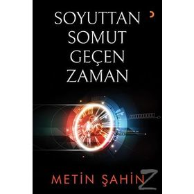 Soyuttan Somut Geçen Zaman - Metin Şahin
