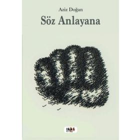 Söz Anlayana - Aziz Doğan