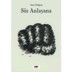 Söz Anlayana - Aziz Doğan