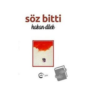 Söz bitti - Hakan Dilek