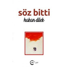 Söz bitti - Hakan Dilek