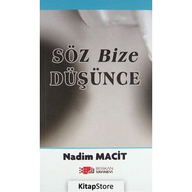 SÖZ BIZE DÜŞÜNCE - NADIM MACIT