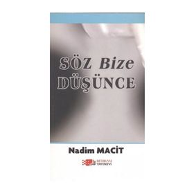 SÖZ BIZE DÜŞÜNCE - NADIM MACIT
