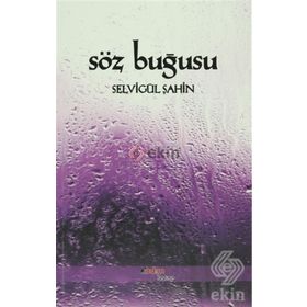 SÖZ BUĞUSU - SELVİGÜL ŞAHİN