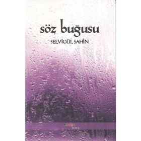 SÖZ BUĞUSU - SELVİGÜL ŞAHİN