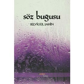 SÖZ BUĞUSU - SELVİGÜL ŞAHİN