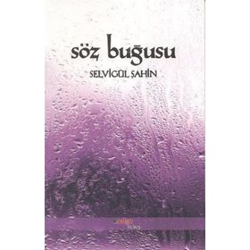 SÖZ BUĞUSU - SELVİGÜL ŞAHİN