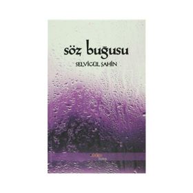 SÖZ BUĞUSU - SELVİGÜL ŞAHİN