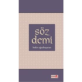 SÖZ DEMI - BEKIR OĞUZBAŞARAN