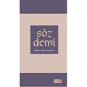 SÖZ DEMI - BEKIR OĞUZBAŞARAN