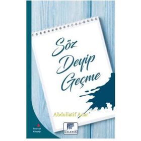 Söz Deyip Geçme - Abdullatif Acar