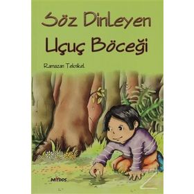 Söz Dinleyen Uçuç Böceği - Ramazan Teknikel