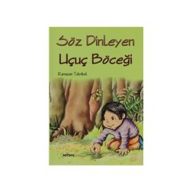 Söz Dinleyen Uçuç Böceği - Ramazan Teknikel