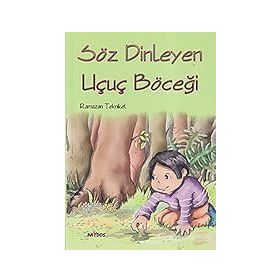 Söz Dinleyen Uçuç Böceği - Ramazan Teknikel