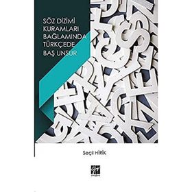 Söz Dizimi Kuramları Bağlamında Türkçede Baş Unsur - Seçil Hirik
