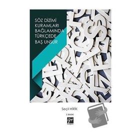 Söz Dizimi Kuramları Bağlamında Türkçede Baş Unsur - Seçil Hirik