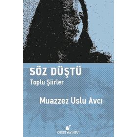 Söz Düştü-Toplu Şiirler - Kolektif